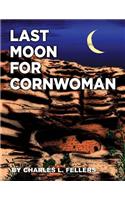 Last Moon for Cornwoman