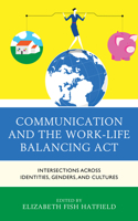 Communication and the Work-Life Balancing ACT