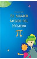 El Magico Mundo del Numero Pi