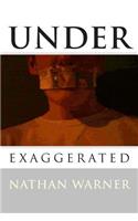 Under Exaggerated