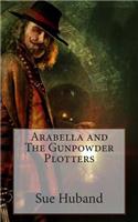 Arabella and The Gunpowder Plotters