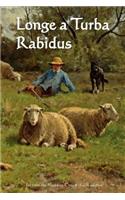 Longe a Turba Rabidus: Far from the Madding Crowd (Latin Edition)