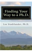 Finding Your Way to a Ph.D.: Advice from the Dissertation Mentor