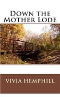 Down the Mother Lode