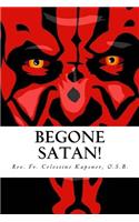 Begone Satan!
