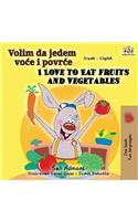 I Love to Eat Fruits and Vegetables (Serbian English Bilingual Book - Latin alphabet)