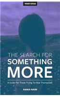 Search For Something More