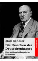 Die Ursachen des Deutschenhasses: Eine nationalpädagogische Erörterung