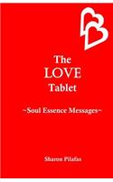 Love Tablet: Soul Essence Messages