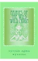 Fairies of the Wild Wild Moon