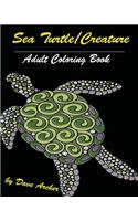 Sea Turtles & Creature: Blue Dream Curative Coloring Book for Adult Relaxation