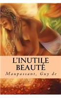 L'Inutile Beauté