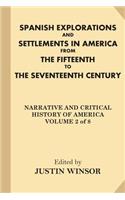 Spanish Explorations and Settlements in America from the Fifteenth to the Seventeenth Century