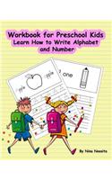 Workbook for Preschool Kids: Learn How to Write Alphabet and Number