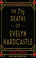 The 7 1/2 Deaths of Evelyn Hardcastle