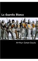 La Guardia Blanca (Spanish Edition)