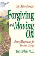 Daily Affirmations for Forgiving and Moving on