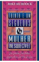 Trinta E Um Segredos de uma Mulher Inesquecivel