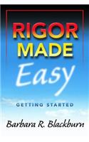 Rigor Made Easy