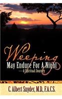 Weeping May Endure For A Night-A Spiritual Journey