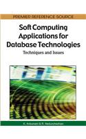 Soft Computing Applications for Database Technologies: Techniques and Issues