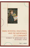Small Schools, Education, and the Importance of Community