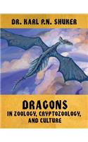Dragons in Zoology, Cryptozoology, and Culture
