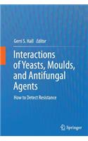 Interactions of Yeasts, Moulds, and Antifungal Agents