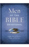 The Men of the Bible Devotional: Insights from the Warriors, Wimps, and Wise Guys
