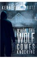 When the Wolf Comes Knocking