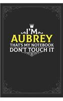 I'm Aubrey that's my notebook don't touch it