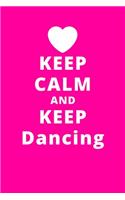 Keep Calm And Keep Dancing