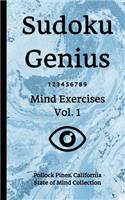 Sudoku Genius Mind Exercises Volume 1: Pollock Pines, California State of Mind Collection