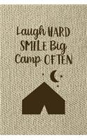 Laugh Hard Smile Big Camp Often