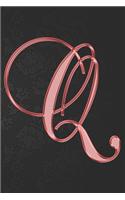 Q Journal: A Monogram Q Initial Capital Letter Notebook For Writing And Notes: Great Personalized Gift For All First, Middle, Or Last Names (Red Maroon Gold Or