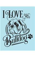 I Love My Bulldog