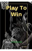 Play To Win
