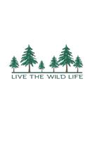 Live The Wild Life