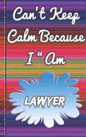 Can't Keep Calm Because I Am A Lawyer: notebook for a person that works with meat. They cut the meat and sell it in their shop.