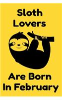 Sloth Lovers Are Born In February
