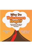 Why Do Volcanoes Erupt? Learn about the Theory and Process of Plate Tectonics - Children's Earthquake & Volcano Books