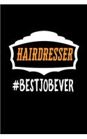 Hairdresser #bestjobever: Notebook - Journal - Diary - 110 Lined pages - 6 x 9 in - 15.24 x 22.86 cm - Doodle Book - Funny Great Gift