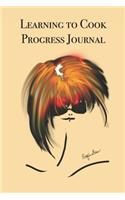 Learning to Cook Progress Journal: Stylishly illustrated little notebook is the perfect accessory to help you master your new skill.