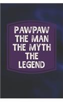 Pawpaw The Man The Myth The Legend