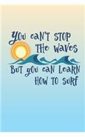 You Can't Stop The Waves