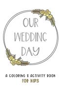 Our Wedding Day