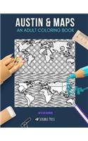 Austin & Maps: AN ADULT COLORING BOOK: Austin & Maps - 2 Coloring Books In 1