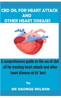 CBD Oil for Heart Attack and Other Heart Diseases