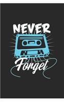 Never forget: 6x9 Cassette-Tape - lined - ruled paper - notebook - notes