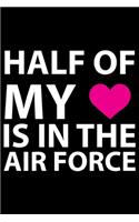 Half Of My Is In The Air Force